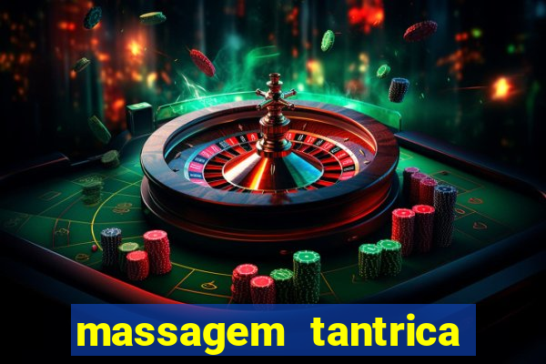 massagem tantrica porto alegre